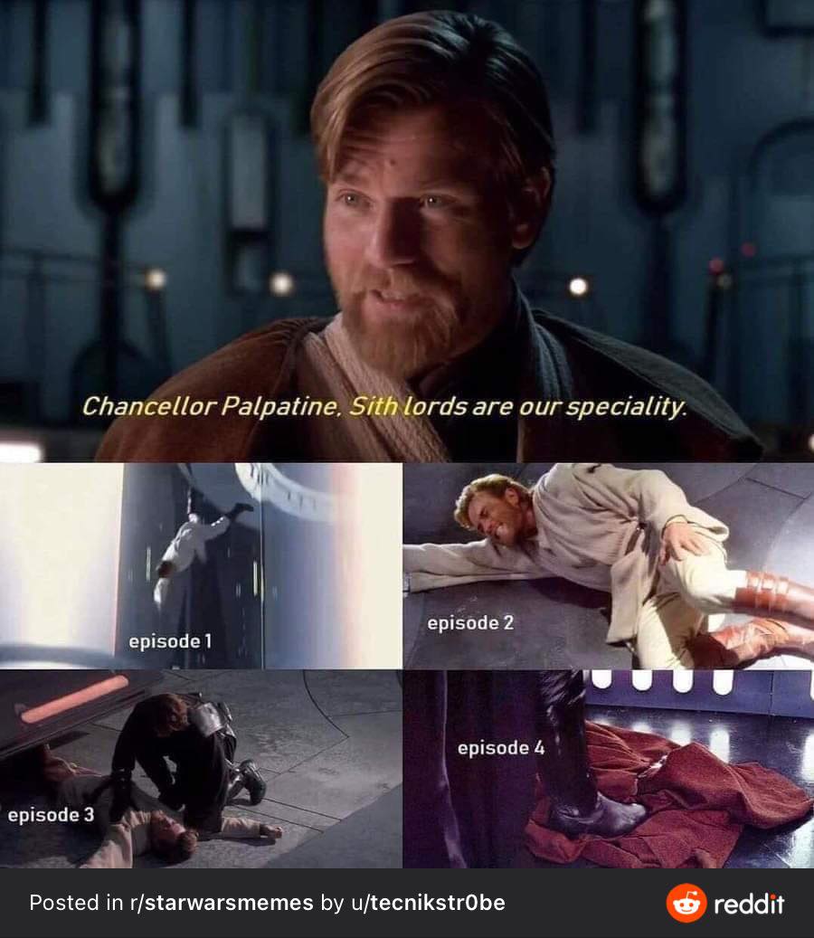The meme is a screenshot from the Star Wars movie "A New Hope" featuring Obi-Wan Kenobi, with a caption "Chancellor Palpatine. Sith lords are our specialty." The image is a humorous take on the character's statement, implying that the Sith are known for their evil nature, but in this case, it's a joke about the Jedi Council being inept at defending themselves.